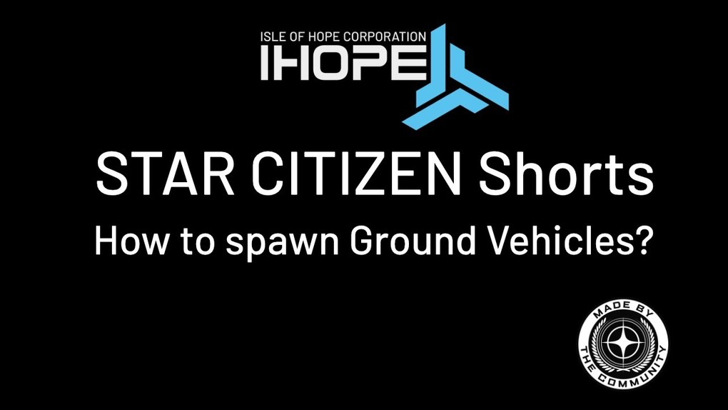 Citizen spotlight How to spawn Ground Vehicles? STAR CITIZEN Shorts Episode 6 Roberts