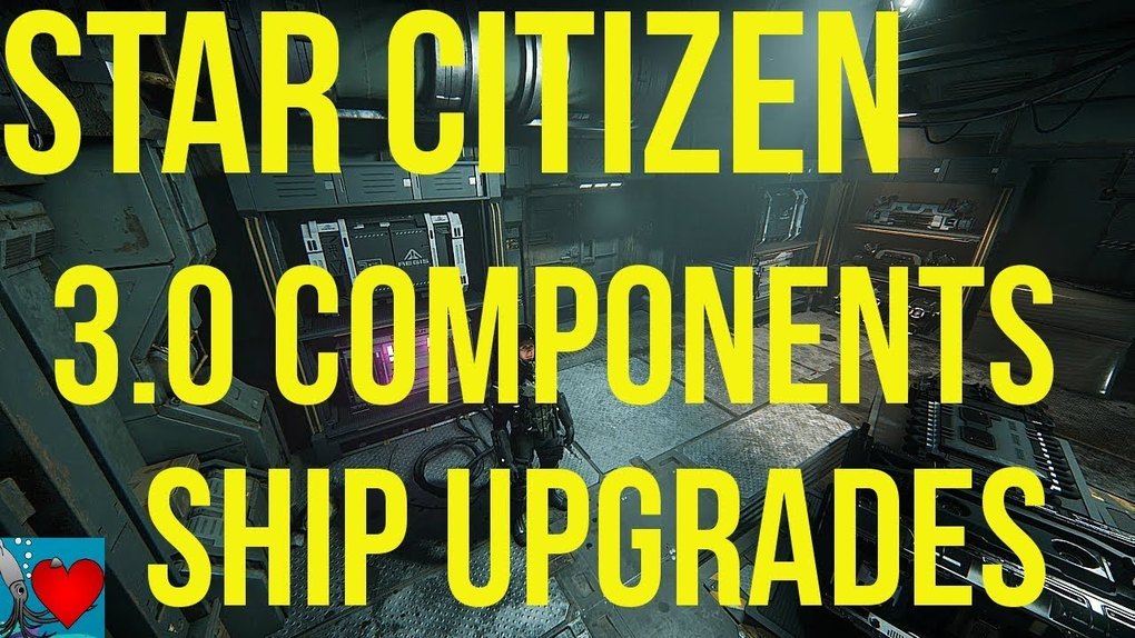 Citizen spotlight Star Citizen 3.0 Components Guide Ship Upgrades