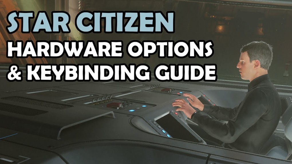 Citizen spotlight Star Citizen Hardware Configuration and Keybind